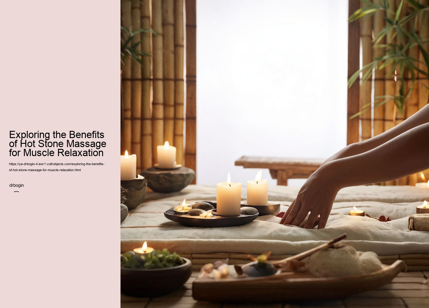 Exploring the Benefits of Hot Stone Massage for Muscle Relaxation